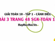 Giải bài 3 trang 48 Toán 10 Tập 1 SGK Cánh Diều